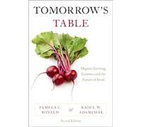 Tomorrow's Table: Organic Farming, Genetics, and the Future of Food