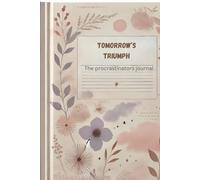 Tomorrow's Triumph: The Procrastinator's progress journal