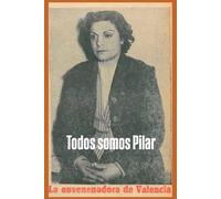 Tomos somos Pilar,: la envenenadora de Valencia.