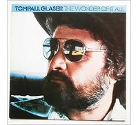 Tompall Glaser - THE WONDER OF IT ALL