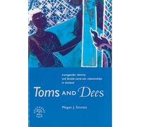 Toms and Dees: Transgender Identity and Female Same-Sex Relationships in Thailand