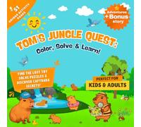 Tom's Jungle Quest: Color, Solve & Learn: Perfect for Kids & Adult