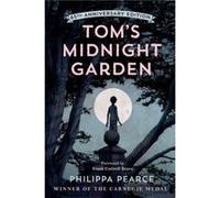 Philippa Pearce – Tom's Midnight Garden – Édition du 65e anniversaire – Relié – Livre en anglais