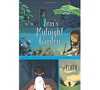 Tom's Midnight Garden Graphic Novel