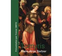 Tomyris Présentation par Trevor Smith - Marie-Anne Barbier - Bookelis - broché - Théâtre