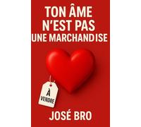 TON ÂME N’EST PAS UNE MARCHANDISE
