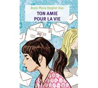 Ton amie pour la vie - Anne-Marie Desplat-Duc - Flammarion Jeunesse Pere Castor - Poche - Roman adolescent dès 13 ans