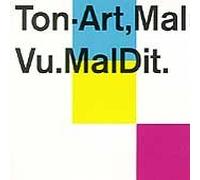 Ton-Art Vu. Mal Dit.