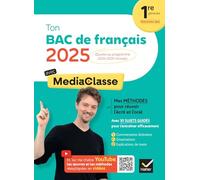 Ton Bac de français avec MediaClasse Bac 2025 (programme d'oeuvres 2024-2025) Méthodes du bac, sujets corrigés & vidéos - Romain Boussot - Hatier - broché - Scolaire / Universitaire