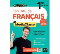 Ton Bac de français avec MediaClasse - Bac 2026 (programme d'oeuvres 2025-2026) Méthodes du bac, sujets corrigés & vidéos - Romain Boussot - Hatier - broché - Scolaire / Universitaire