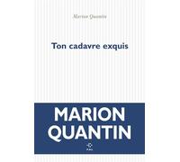 Ton cadavre exquis - Marion Quantin - P.o.l. - broché - Roman