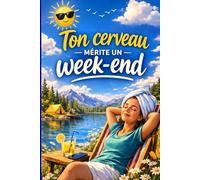 Ton Cerveau Mérite Un W nd: Alléger sa charge mentale sans devenir parfait(e)