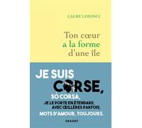 Ton coeur a la forme d'une île - Laure Limongi - Grasset - broché - Roman