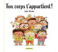 Ton corps t'appartient ! - Premières notions d'intimité et de consentement - Album 6-8 ans