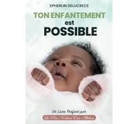 Ton enfantement est possible: Préface du Père Eric Norbert ABEKAN