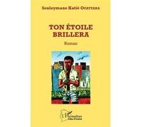 Ton étoile brillera Souleymane Katié Ouattara (Auteur)
