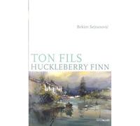 Ton fils Huckleberry Finn - Bekim Sejranovic - Intervalles - broché - Roman
