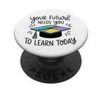 Ton Futur a Besoin Que tu apprennes aujourd’Hui PopSockets PopGrip Adhésif