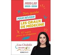 Ton guide pour réussir les oraux de médecine - PASS et LAS 2025-2026: 85 sujets pour te préparer