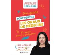 Ton guide pour réussir les oraux de médecine - PASS et LAS 2025-2026: 85 sujets pour te préparer
