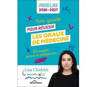 Ton Guide Pour Réussir Les Oraux De Médecine - Pass Et Las - 85 Sujets Pour Te Préparer
