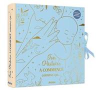 Marion Blanc – Ton histoire a commencé comme ça... – album de naissance – Relié