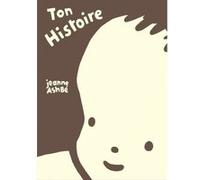 Ton Histoire Jeanne Ashbé (Auteur)