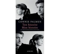 Ton histoire. Mon histoire - Connie Palmen - Actes sud - broché - Roman