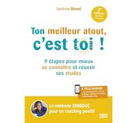 Ton meilleur atout, c'est toi !: 9 étapes pour mieux se connaître et réussir ses études