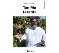 Ton mo raconte - Maurice Moreton - Orphie G.doyen Editions - broché - Roman