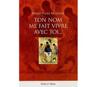 Ton nom me fait vivre - Mounier m p - Parole Et Silence Eds - broché - Essai