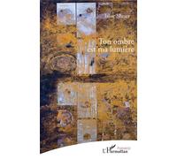 Ton ombre est ma lumière Irène Shraer (Auteur)