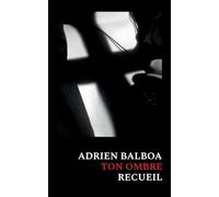 Ton ombre: Recueil