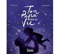 Ton papa pour la vie