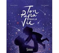 Ton papa pour la vie