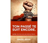 Ton passé te suit encore: Briser les liens generationnels