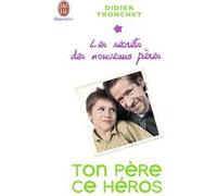 Ton père, ce héros Didier Tronchet (Auteur)