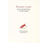 Ton père errant Correspondance - Paul Valéry - Fata Morgana - broché - Roman