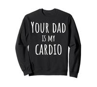 Ton père est drôle pour Mon Cardio Sweatshirt