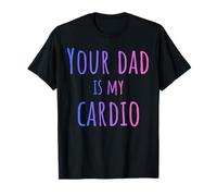 Ton père est drôle pour Mon Cardio T-Shirt
