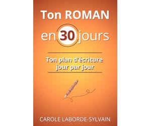 Ton Roman en 30 jours: Bullet journal motivant pour écrire un roman avec exercices, mantras et QR codes vidéos