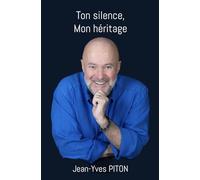 Ton silence, Mon héritage