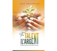 Ton talent c’est de l’argent