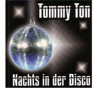 Ton,Tommy - Nachts in der Disco