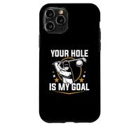 Ton Trou est Mon Objectif Coque pour iPhone 11 Pro