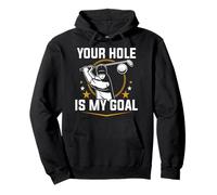 Ton Trou est Mon Objectif Sweat à Capuche