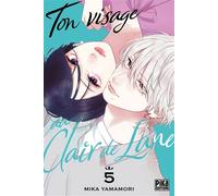 Ton visage au clair de lune T05 - Mika Yamamori - Pika - broché - Manga