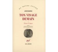 Ton visage demain Fièvre et lance - Javier Marias - Gallimard - broché - Roman