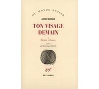 Ton visage demain – Tome 1 : Fièvre et lance – Gallimard