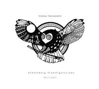 TONAL TWILIGHTS Schoenberg Transfigurations - シェーンベルク初期作品集 -
